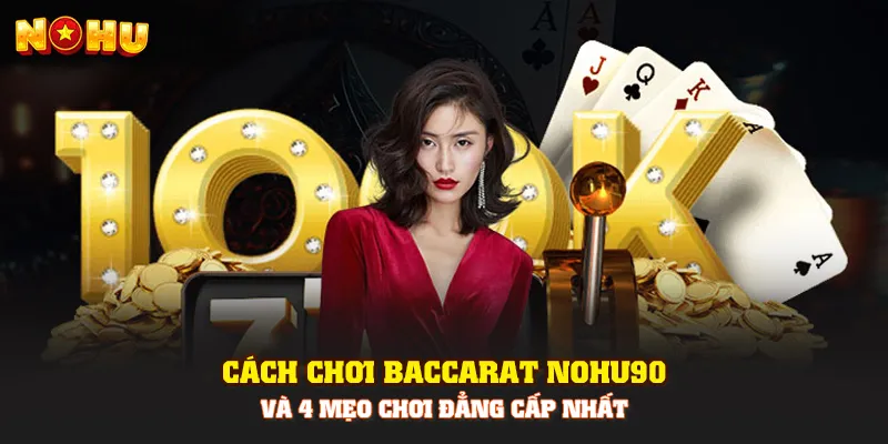 Baccarat Nohu90