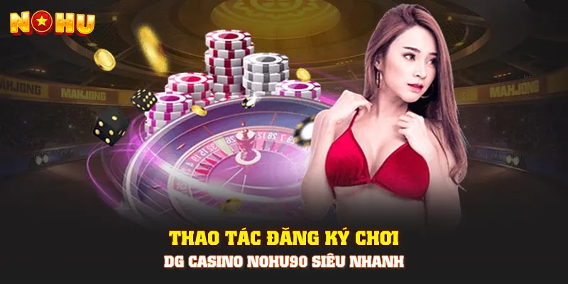 DG Casino NOHU90